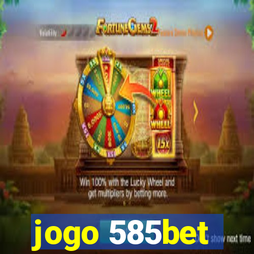 jogo 585bet